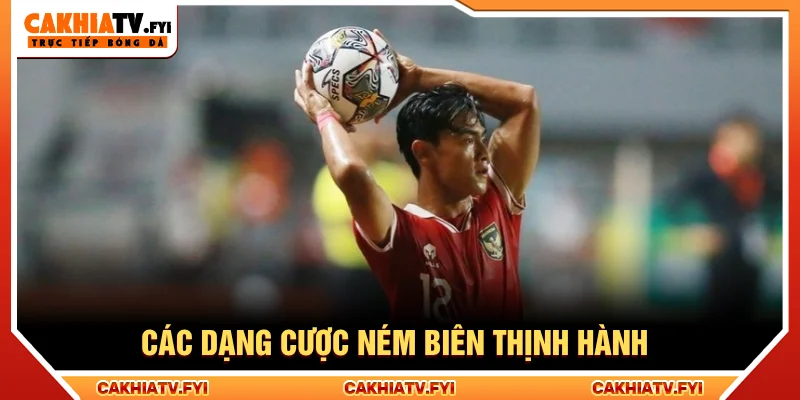 Các loại kèo ném biên là gì