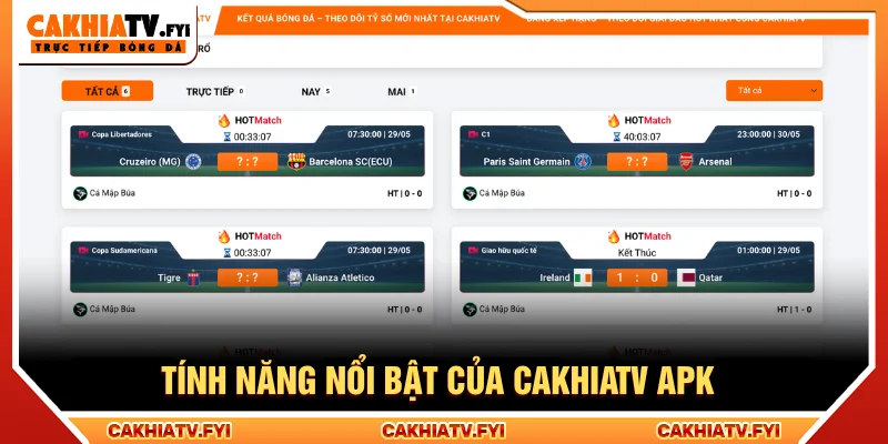 Các tính năng của APK Cakhiatv có gì đặc biệt