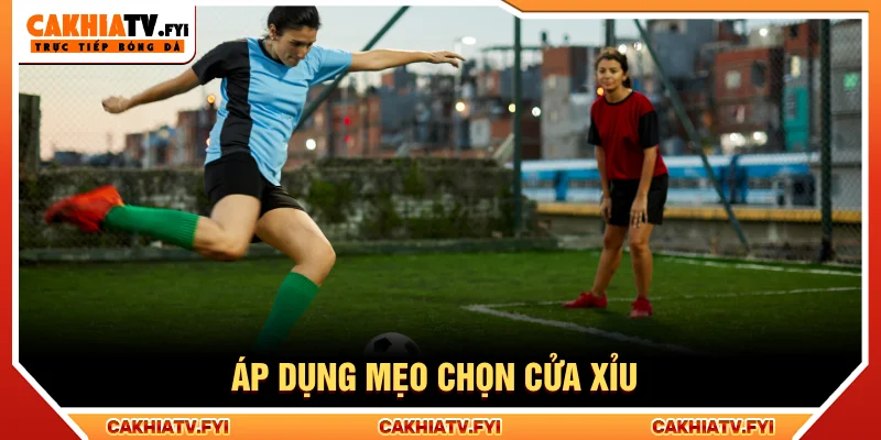 Cách chơi kèo penalty là chon cửa xỉu