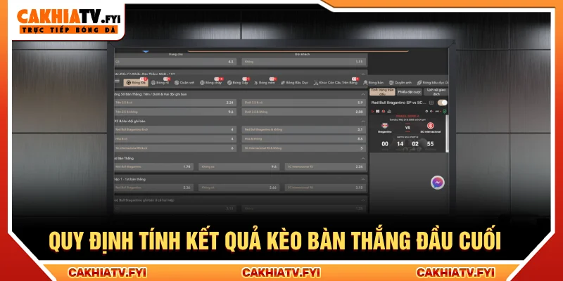 Cách tính kết quả kèo thàn thắng đầu cuối là gì