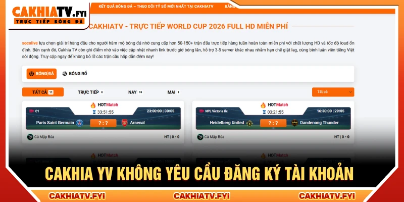 Cakhia YV không yêu cầu đăng ký tài khoản sử dụng