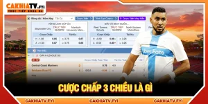Cược chấp 3 chiều là gì