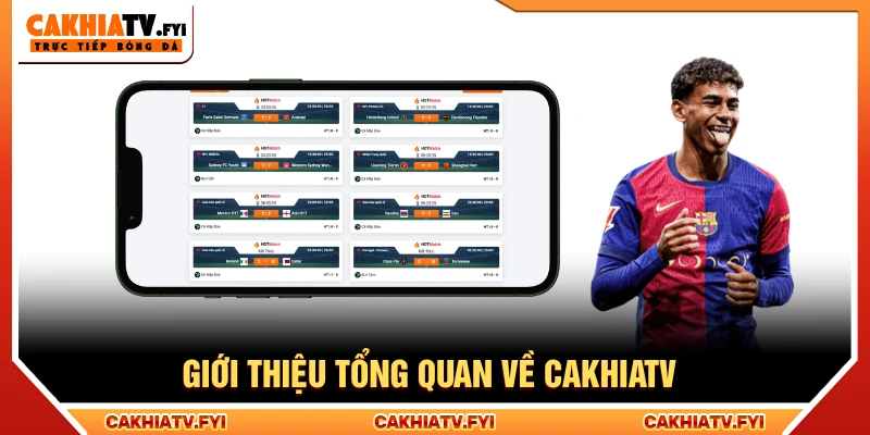 Giới thiệu tổng quan về trực tiếp bóng đá CakhiaTV và cách hoạt động