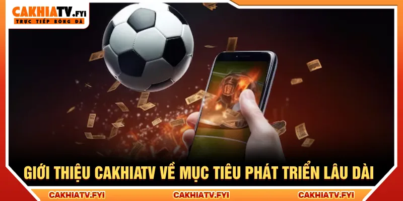 Giới thiệu về định hướng phát triển lâu dài của nền tảng