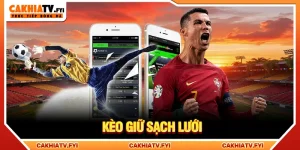 kèo giữ sạch lưới