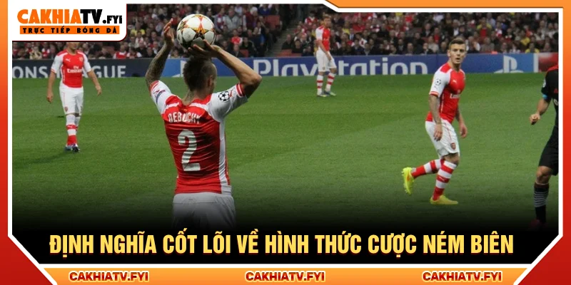 Khái niệm kèo ném biên là gì
