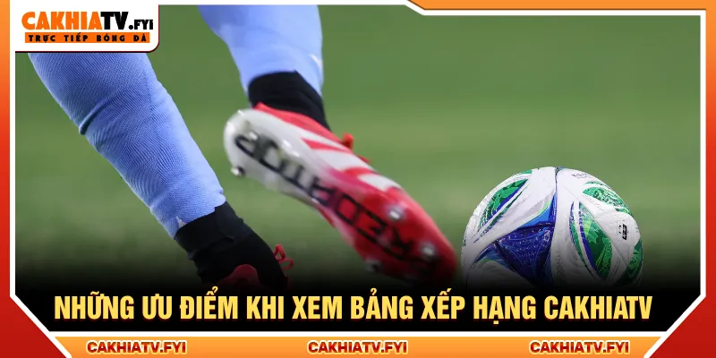 Người xem được nắm rõ các thông tin có tại bảng xếp hạng