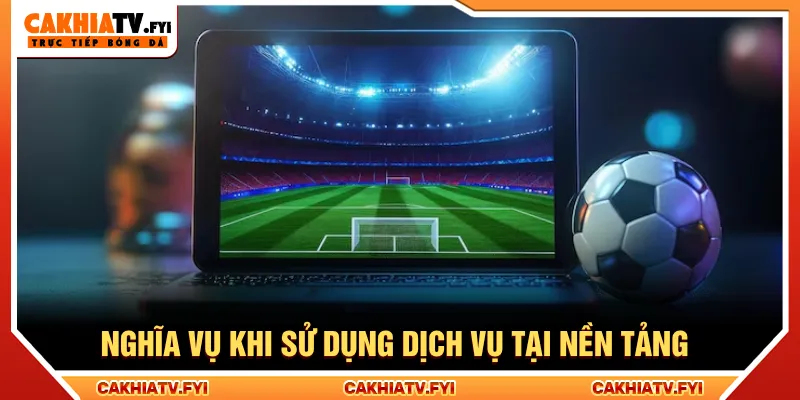 Trách nhiệm cần thiết duy trì trải nghiệm bóng đá tiện lợi