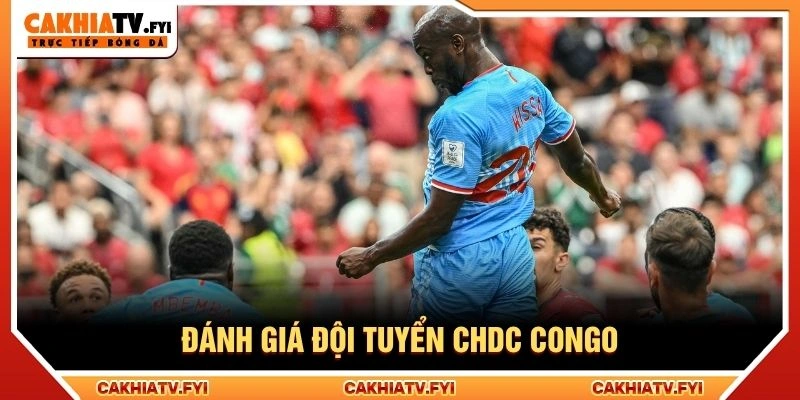 Đánh giá đội tuyển CHDC Congo