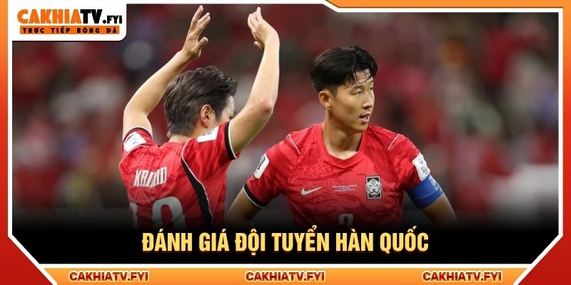 Đánh giá đội tuyển Hàn Quốc