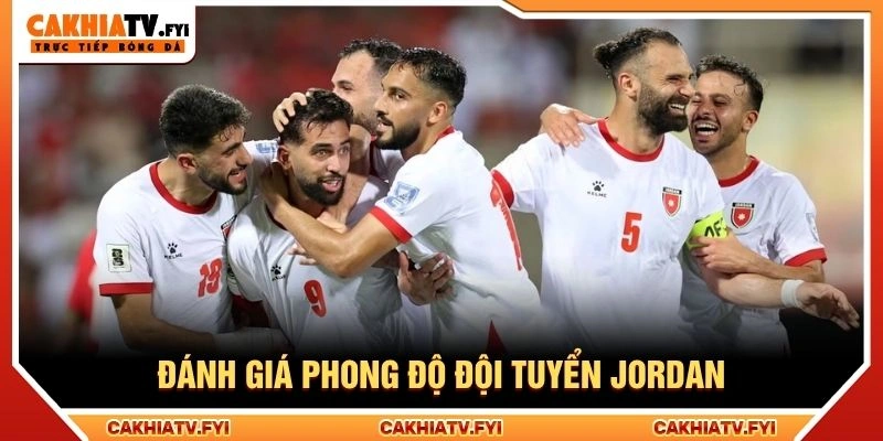 Đánh giá phong độ đội tuyển Jordan