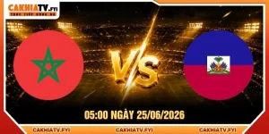 Soi Kèo Ma Rốc Vs Haiti 05:00 Ngày 25/06/2026 Chi Tiết