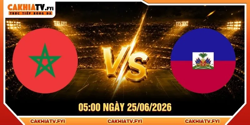 Soi Kèo Ma Rốc Vs Haiti 05:00 Ngày 25/06/2026 Chi Tiết