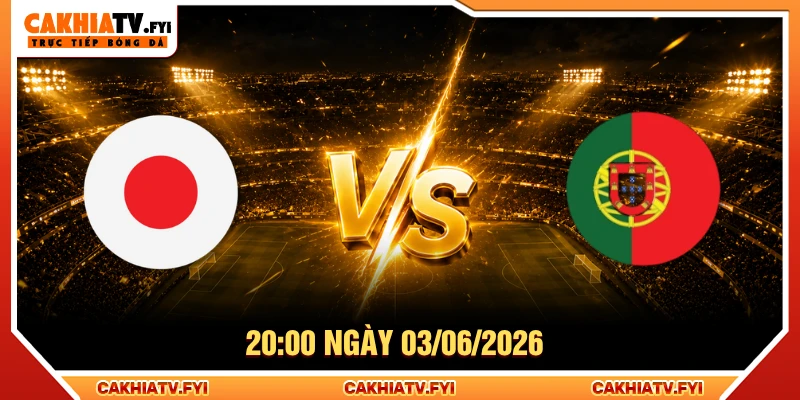 Nhật Bản U20 vs Bồ Đào Nha U20 Ngày 03/06/2026