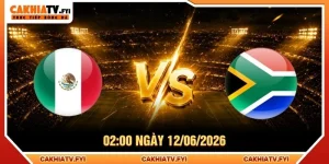 Soi Kèo Mexico Vs South Africa 02:00 Ngày 12/06/2026
